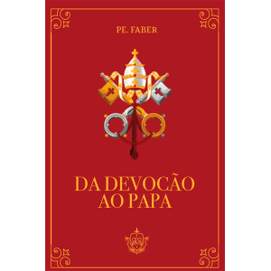 DA DEVOÇÃO AO PAPA