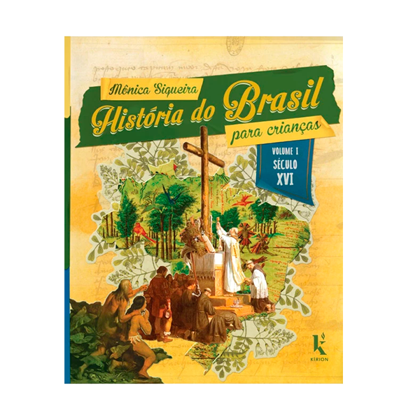 HISTÓRIA DO BRASIL PARA CRIANÇAS - VOLUME I