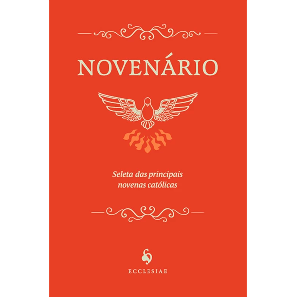 NOVENÁRIO SELETA DAS PRINCIPAIS NOVENAS CATÓLICAS