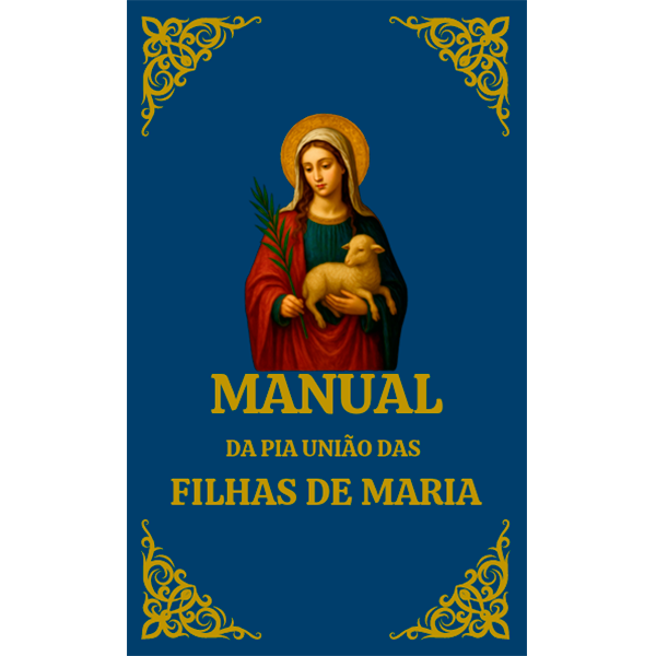 MANUAL DA PIA UNIÃO DAS FILHAS DE MARIA