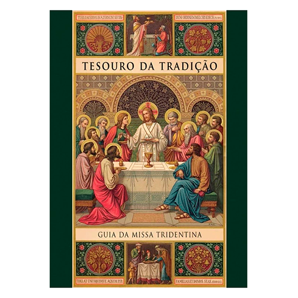 TESOURO DA TRADIÇÃO - GUIA DA MISSA TRIDENTINA
