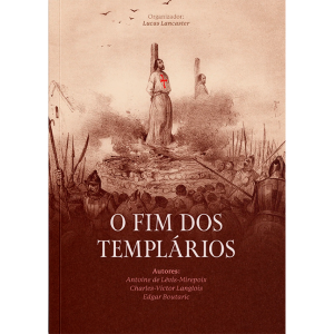 O FIM DOS TEMPLÁRIOS