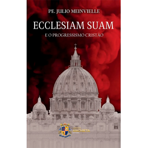 ECCLESIAM SUAM E O PROGRESSISMO CRISTÃO
