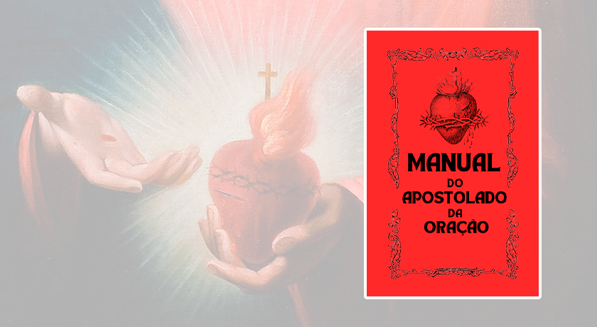 MANUAL DO APOSTOLADO DA ORAÇÃO
